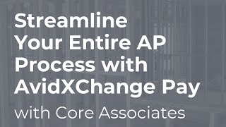 Streamline Your Entire AP Process with AvidXChange Pay [upl. by Georgeanna]