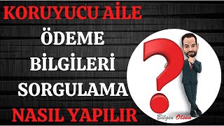 KORUYUCU AİLE ÖDEME BİLGİLERİ SORGULAMA  NASIL YAPILIR  E DEVLET [upl. by Enairb]