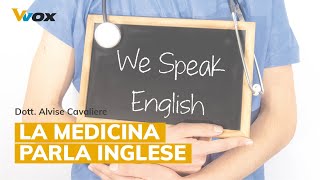 LA MEDICINA PARLA INGLESE [upl. by Claudius]