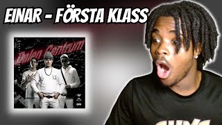 REACTING TO EINAR  Första Klass  HE IS quotHIMquot SWEDISH RAP [upl. by Grane770]