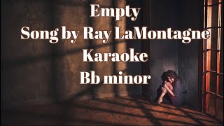 Empty Song by Ray LaMontagne Karaoke with backing vocals Sing Along Bflat minor [upl. by Peirce]