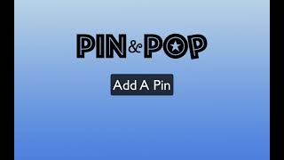 Pin amp Pop Learn How to Add a Pin to the Site [upl. by Libb]