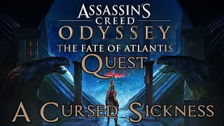 Assassins Creed Odyssey The Fate of Atlantis  A Cursed Sickness Quest Underworld [upl. by Hittel]