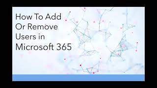 How to AddRemove users in Microsoft 365 [upl. by Iva]