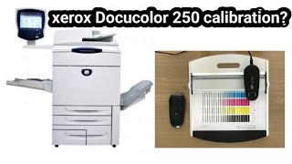 How To Calibration Xerox Docucolor 250 [upl. by Oirom902]