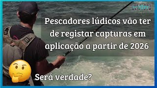 A Aplicação Obrigatória para Pescadores Lúdicos – Será Mesmo Legal [upl. by Littman]