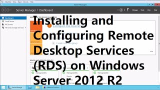 Installing and Configuring Remote Desktop Services RDS on Windows Server 2012 R2 [upl. by Woehick352]