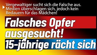 Minderjähriges Mädchen übt Rache nach Übergriff Deutsche Presse thematisiert nur die Vergeltung [upl. by Rocker]