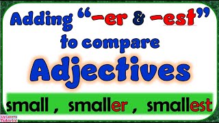 ADJECTIVE  Adding ER and EST to Compare Adjectives  talltallertallest  Liy Learns Tutorial [upl. by Bocoj]