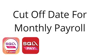 CUT OFF DATE FOR MONTHLY PAYROLL [upl. by Novyad]