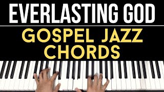 Everlasting God by William Murphy  Gospel Jazz Chords  Piano Tutorial [upl. by Arocet]