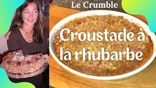 CROUSTADE A LA RHUBARBE savoureuse et facileLE CRUMBLE [upl. by Llerreg619]