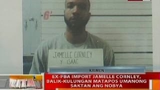 BT ExPBA import Jamelle Cornley balikkulungan matapos umanong saktan ang nobya [upl. by Ruelle]