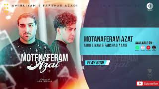 Amir Liyam amp Farshad Azadi  Motenaferam Azat  OFFICIAL AUDIO TRACK [upl. by Islaen]