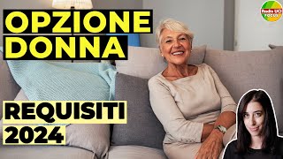 OPZIONE DONNA 2024👵🏻 Requisiti quando si può andare in pensione [upl. by Ydnat202]