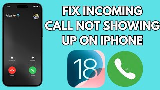 How To Fix Incoming Calls Not Showing Up On iPhone In iOS 18 [upl. by Bonnibelle]