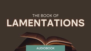 The Book of Lamentations  Holy Bible Audio Book FULL [upl. by Roe]