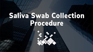 Saliva Swab Collection Procedure [upl. by Lynn556]