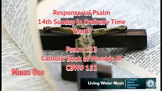 Responsorial Psalm  14th Sunday of Ordinary Time  Year B  CBW152  Psalm 123 Backing Tracks [upl. by Aelegna376]