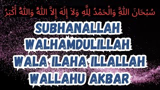 Subhanallah Walhamdulillah Zikir Subhanallah Walhamdulillah Wala Ilaha Illallah Wallahu Akbar [upl. by Laeno]