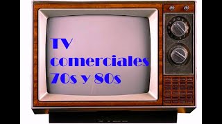 TV Comerciales 70s 80s Mega Colección [upl. by Lladnar]