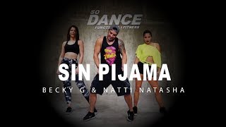 Sin Pijama  Becky G amp Natti Natasha I Coreografía Zumba Zin I So Dance [upl. by Alfonso]