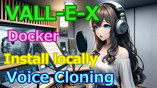 Complete Guide to Docker and WSL2 Voice Cloning with VALLEX on Windows [upl. by Ebenezer]