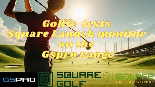 Golffe tests Square Launch monitor on the Gspro range [upl. by Neelrahs]