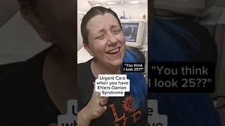 YOU THINK IM 25 Urgent Care when you have EDS ehlersdanlossyndrome humor shorts [upl. by Garrick]