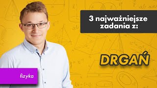 Drgania fizyka 3 najważniejsze zadania z 47 [upl. by Kline213]