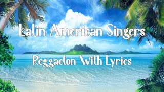 Latin American Singers  Reggaeton With Lyrics  Prince Royce Nicky Jam Marc Anthony [upl. by Alyhc]