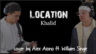 Lyrics Khalid  Location Alex Aiono cover ft William Singe [upl. by Atiuqiram306]