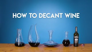 Wine 101 How to Decant [upl. by Lorita]