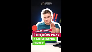 🚀 Start firmy – 6 błędów przy zakładaniu własnego biznesu [upl. by Mccutcheon]