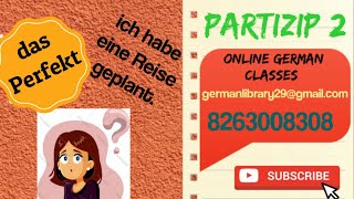 Das Perfekt  Partizip II  when to use haben amp when to use sein in partizip II A1 basic grammar [upl. by Aynotak]