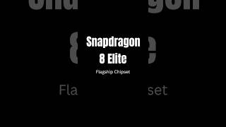 Snapdragon 8 Elite Flagship Chip shorts [upl. by Howzell]