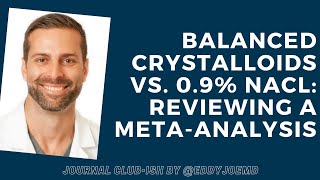 Saline vs Lactated RingersPlasmalyteNormosol in Critical Care Evidence Based Practice [upl. by Acker]