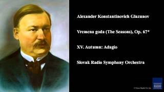 Alexander Konstantinovich Glazunov Vremena goda The Seasons Op 67 XV Autumn Adagio [upl. by Juditha35]