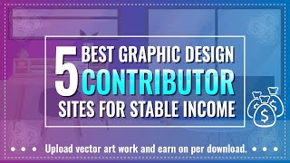 5 best graphic design contributor sites to earn stable income   Where to sell vector art work [upl. by Hernando]