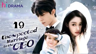 【Multisub】EP19  Unexpected Marriage to the CEO  Forced to Marry the Hidden Billionaire [upl. by Nelrah]