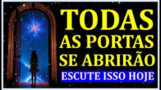 O UNIVERSO ABRIRÃ TODAS AS PORTAS DA ABUNDÃ‚NCIA SAÃšDE E FELICIDADE  REPROGRAMAÃ‡ÃƒO DO SUBCONSCIENTE [upl. by Olegnaid]