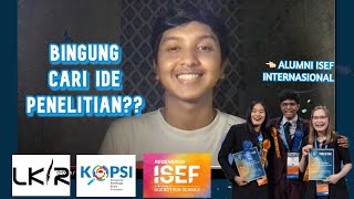 Part 12 TIPS Menemukan IDE Penelitian  OPSI NYIA ISEF PIMNAS 2023 [upl. by Senecal]