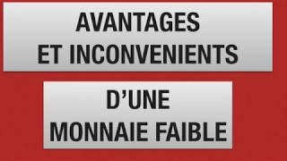 AVANTAGES ET INCONVÉNIENTS DUNE MONNAIE FAIBLE [upl. by Tony]