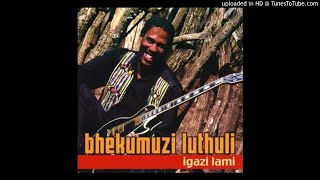 bhekumuzi luthuli  ngiyindoda [upl. by Krys]