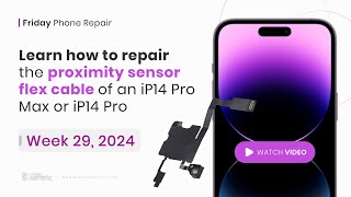 How to Repair the Proximity Sensor Flex Cable on iPhone 14 Pro and Pro Max [upl. by Minna]