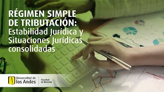 Régimen Simple de Tributación Estabilidad Jurídica y Situaciones Jurídicas consolidadas [upl. by Pliske]