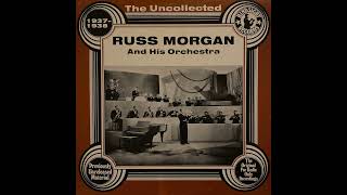 THE UNCOLLECTED  Russ Morgan And His Orchestra  FULL ALBUM [upl. by Ave958]