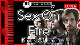 Sex On Fire LOWER 3  Kings Of Leon  Piano Karaoke Instrumental [upl. by Hamimej727]