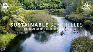 Safeguarding Seychelles For Tomorrow  Sustainable Seychelles  The Seychelles Islands [upl. by Mis795]