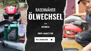 Ölwechsel beim Rasenmäher in 5 min  Honda HRG 466C1 SK [upl. by Alathia]